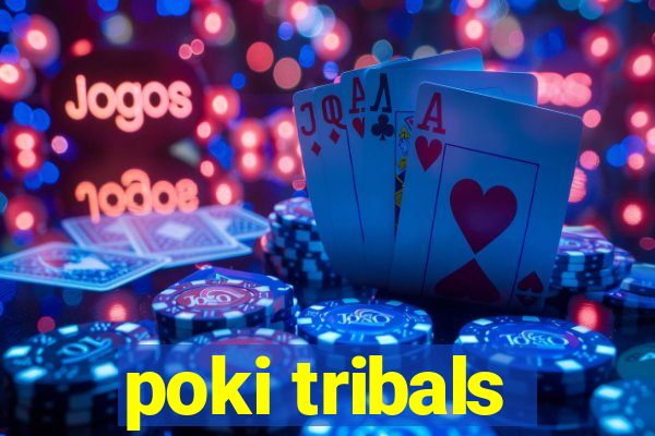 poki tribals