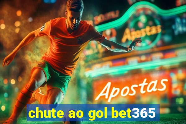 chute ao gol bet365