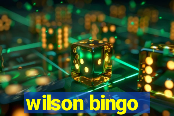 wilson bingo