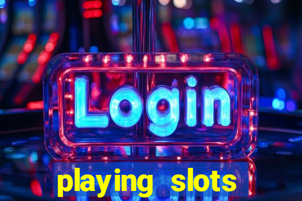 playing slots online for money