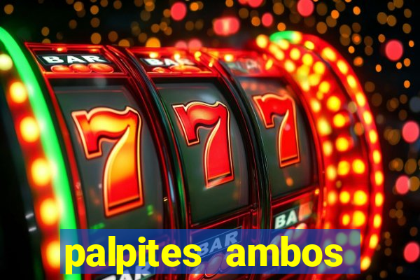 palpites ambos marcam hoje