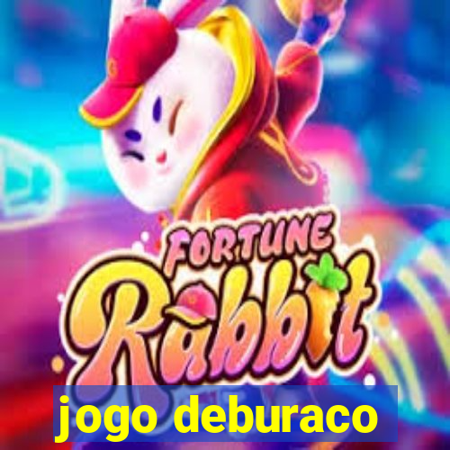 jogo deburaco