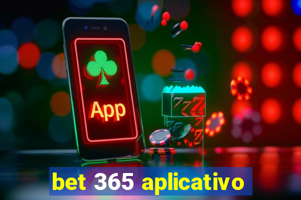 bet 365 aplicativo