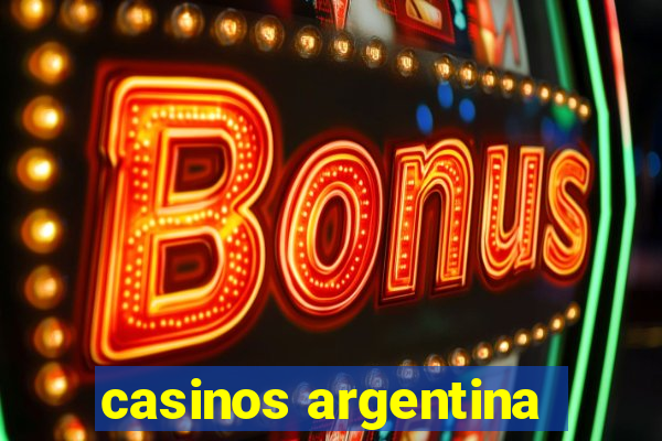 casinos argentina