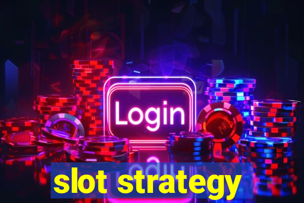 slot strategy