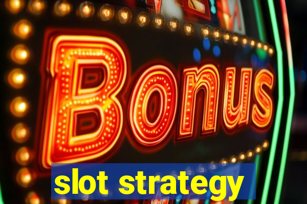 slot strategy