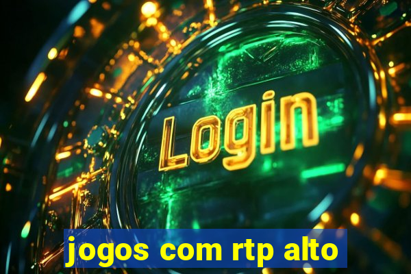 jogos com rtp alto