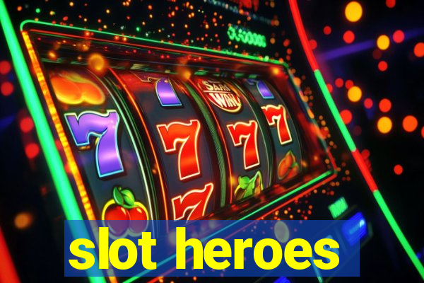 slot heroes