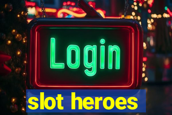 slot heroes