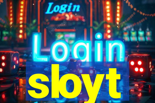 sloyt