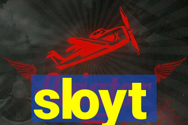 sloyt