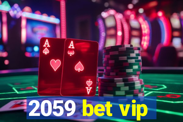 2059 bet vip