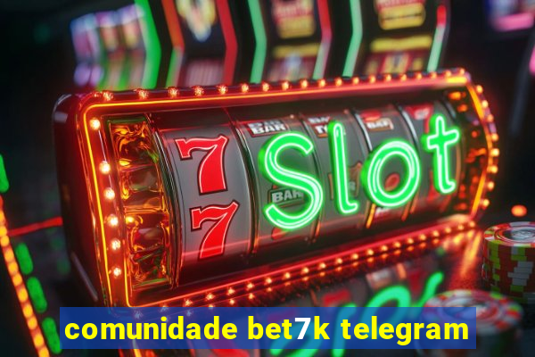 comunidade bet7k telegram