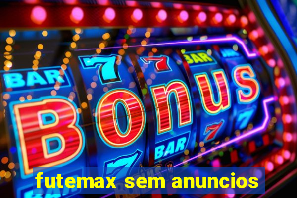 futemax sem anuncios