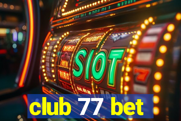 club 77 bet