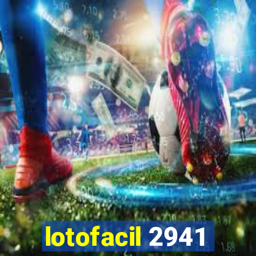 lotofacil 2941