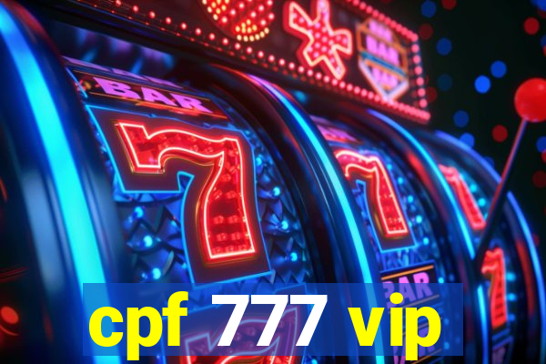 cpf 777 vip