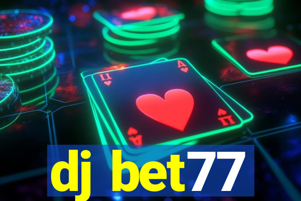 dj bet77