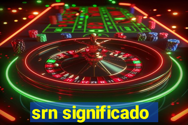 srn significado