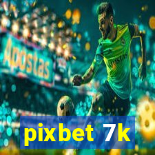 pixbet 7k