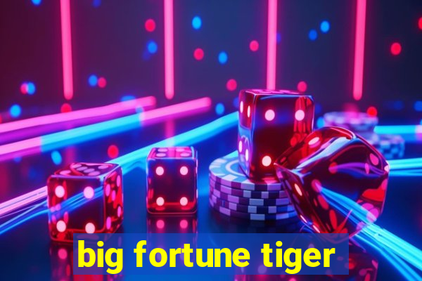 big fortune tiger