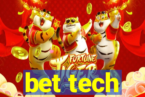 bet tech