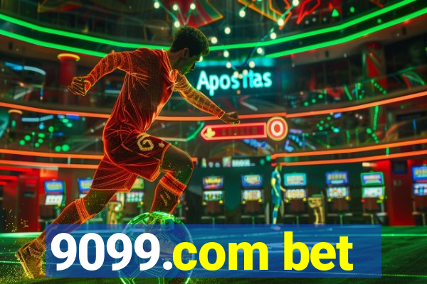 9099.com bet