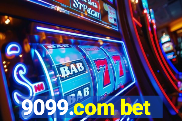 9099.com bet