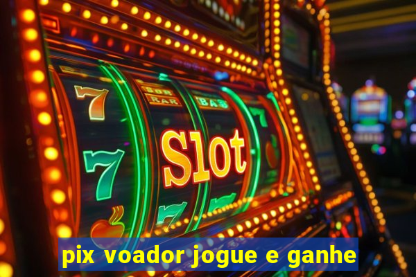 pix voador jogue e ganhe