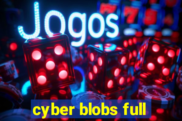 cyber blobs full