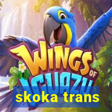 skoka trans