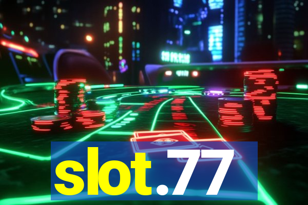 slot.77