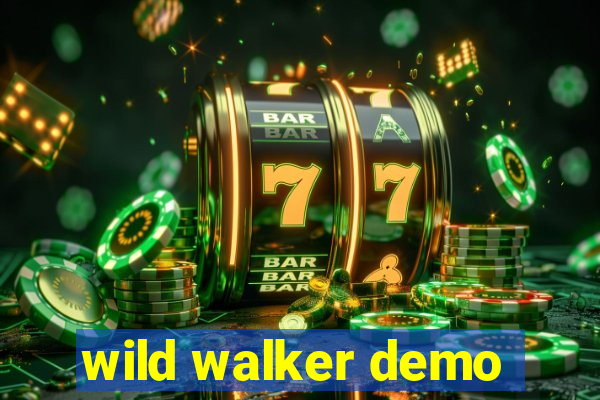 wild walker demo