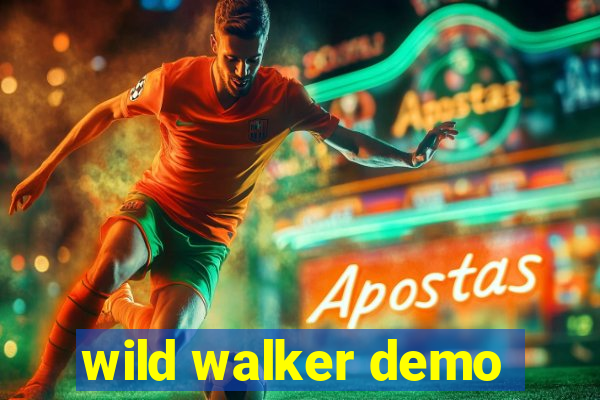 wild walker demo