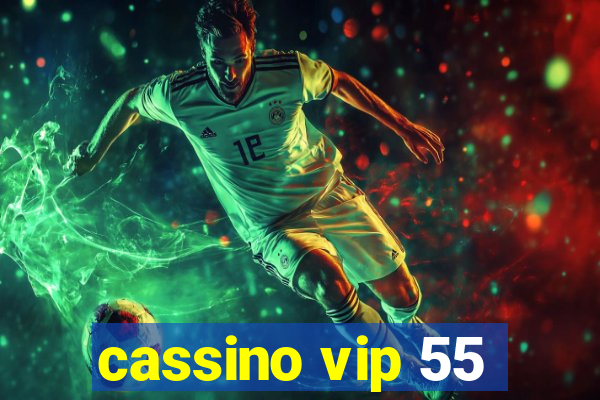 cassino vip 55