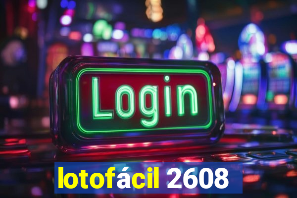 lotofácil 2608