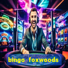 bingo foxwoods january 2018