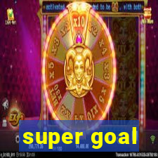 super goal