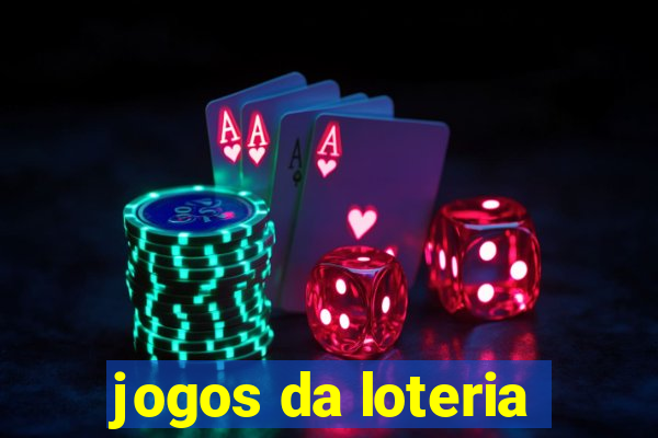 jogos da loteria