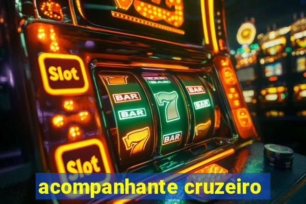 acompanhante cruzeiro