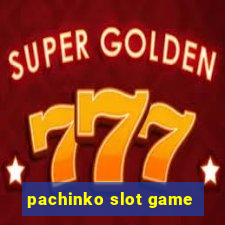 pachinko slot game