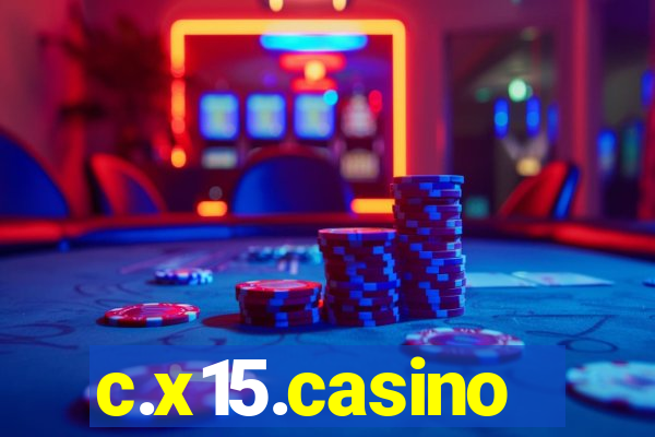 c.x15.casino