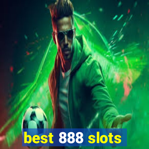 best 888 slots