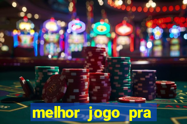 melhor jogo pra ganha dinheiro