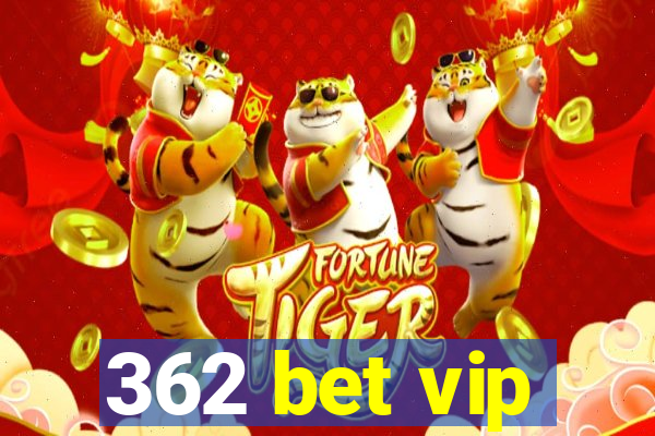 362 bet vip