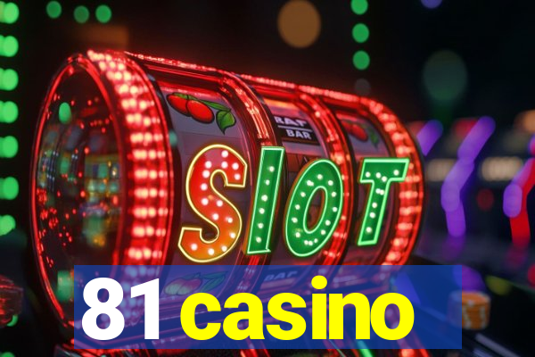 81 casino