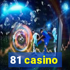 81 casino