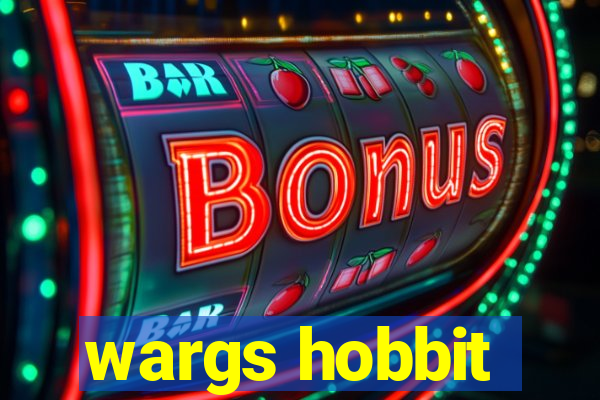 wargs hobbit