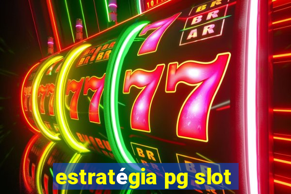 estratégia pg slot