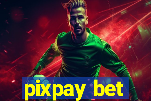 pixpay bet